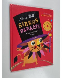 Kirjailijan Niina Bell käytetty kirja Sirkusparaati : musiikkisatukirja lapsille (cd puuttuu)