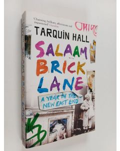 Kirjailijan Tarquin Hall käytetty kirja Salaam Brick Lane : a year in the New East End