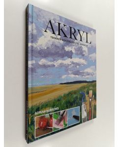 Kirjailijan Adrian Burrows käytetty kirja Akryl : tekniker och steg för steg-övningar