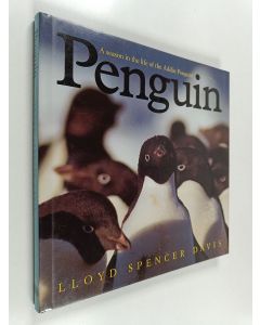 käytetty kirja Penguin : A season in the life of the Adélie Penguin