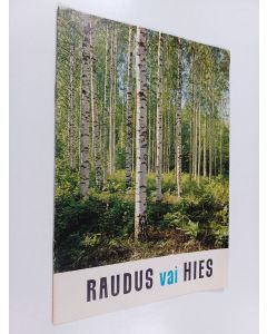 Kirjailijan Jyrki Raulo käytetty teos Raudus vai hies