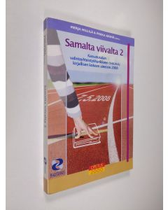 Kirjailijan Merja ym. Hillilä käytetty kirja Samalta viivalta 2 : kasvatusalan valintayhteistyöhankkeen (Vakava) kirjallisen kokeen aineisto 2008