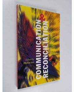 käytetty kirja Communication and reconciliation : challenges facing the 21st century