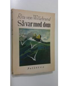 Kirjailijan Rita v. Willebrand käytetty kirja Så var med dem : roman
