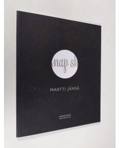 Kirjailijan Martti Jämsä käytetty kirja Snap shot