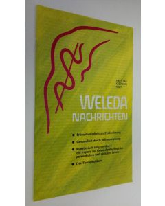 käytetty teos Weleda Nachrichten heft 165 Ostern 1987 : Präventivmedizin als Zeitforderung ; Gesundheit durch Selbsterziehung ; Kunstlerisch tätig werden - ein Impuls zur Gesundheitspflege im persönlichen und sozialen Leben ; Das Therapeutikum