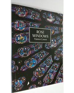 Kirjailijan Painton Cowen käytetty kirja Rose windows