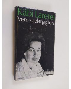 Kirjailijan Käbi Laretei käytetty kirja Vem spelar jag för?