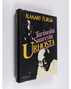 Kirjailijan Ilmari Turja käytetty kirja Tarinoita Suuresta Urhosta