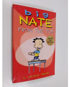 Kirjailijan Lincoln Peirce käytetty kirja Big Nate from the top