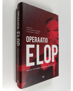 Kirjailijan Pekka Nykänen käytetty kirja Operaatio Elop : Nokian matkapuhelinten viimeiset vuodet