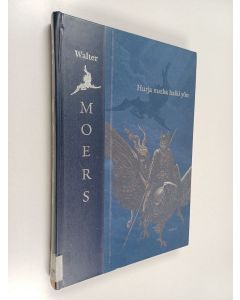 Kirjailijan Walter Moers käytetty kirja Hurja matka halki yön