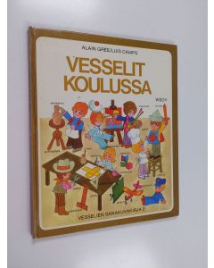 Kirjailijan Alain Gree käytetty kirja Vesselit koulussa