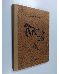 Kirjailijan Arvo Sainio käytetty kirja Tekstausopas