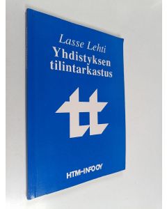 Kirjailijan Lasse Lehti käytetty kirja Yhdistyksen tilintarkastus
