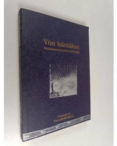 Kirjailijan J. K. Ihalainen käytetty kirja Yön häntäluu : maailmanrunouden antologia