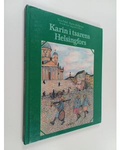 Kirjailijan Karin Kihlman käytetty kirja Karin i tsarens Helsingfors