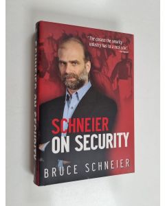 Kirjailijan Bruce Schneier käytetty kirja Schneier on Security