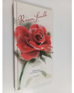 Kirjailijan Sinikka Svärd käytetty kirja Ruusu sinulle
