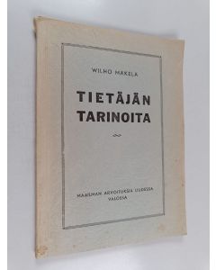 Kirjailijan Vilho Mäkelä käytetty kirja Tietäjän tarinoita