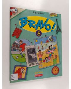 Kirjailijan Judy West & C.J. Moore käytetty teos Bravo ! 5 - Pupil's Book