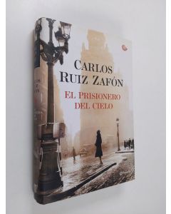 Kirjailijan Carlos Ruiz Zafon käytetty kirja El prisionero del cielo
