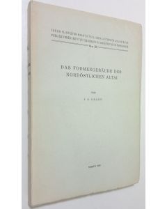 Kirjailijan J. G. Granö käytetty kirja Das Formengebäude des nordöstlichen Altai