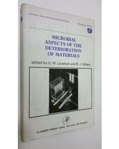 Kirjailijan R. J. Gilbert käytetty kirja Microbial aspects the deterioration of materials