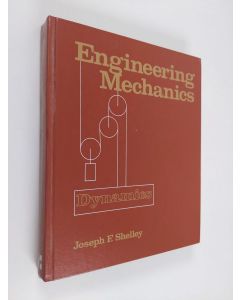 Kirjailijan Joseph F. Shelley käytetty kirja Engineering mechanics : dynamics