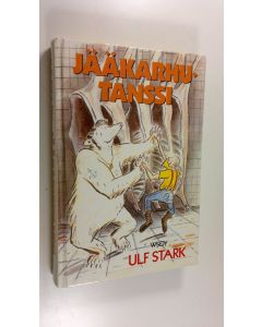 Kirjailijan Ulf Stark käytetty kirja Jääkarhutanssi