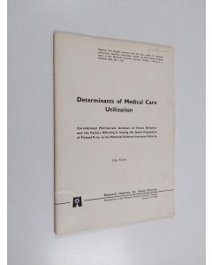 Kirjailijan Esko Kalimo käytetty teos Determinants of medical care utilization : Correlational multivariate analyses of illness behavior and the factors affecting it among the adult population of Finland prior to the national sickness insurance scheme