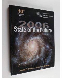 Kirjailijan Jerome C. Glenn käytetty kirja 2006 state of the future