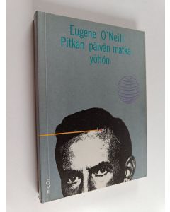 Kirjailijan Eugene O'Neill käytetty kirja Pitkän päivän matka yöhön