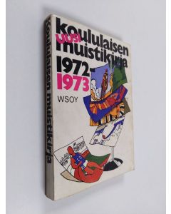 käytetty kirja Uusi koululaisen muistikirja 1972-1973