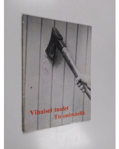 käytetty teos Vihaiset tuulet Tuomimäellä