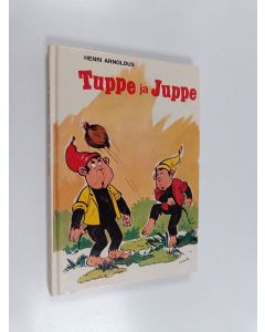 Kirjailijan Henri Arnoldus käytetty kirja Tuppe ja Juppe