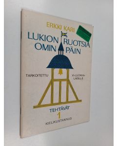 Kirjailijan Erkki Kari käytetty teos Lukion ruotsia omin päin 1 : Tehtävät