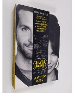 Kirjailijan Matthew Quick käytetty kirja The Silver Linings Playbook
