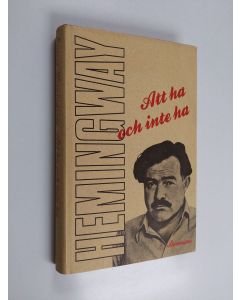 Kirjailijan Ernest Hemingway käytetty kirja Att ha och inte ha