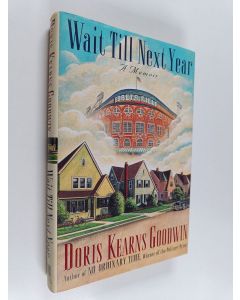 Kirjailijan Doris Kearns Goodwin käytetty kirja Wait till next year : a memoir