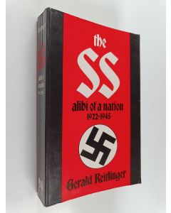 Kirjailijan Gerald Reitlinger käytetty kirja The SS - Alibi Of A Nation, 1922-1945