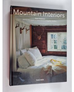 Kirjailijan Angelika Taschen & Beate Wedekind käytetty kirja Mountain Interiors - Intérieurs des montagnes