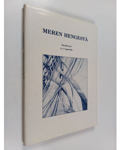 Kirjailijan Aarno Ilmari Ingerttilä käytetty kirja Meren hengestä