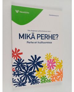 käytetty kirja Mikä perhe? : perhe eri kulttuureissa