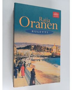 Kirjailijan Raija Oranen käytetty kirja Ruletti