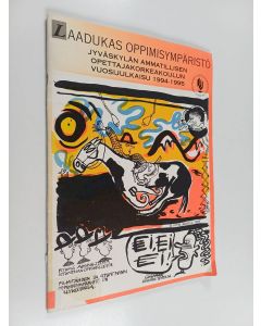 käytetty kirja Laadukas oppimisympäristö : Jyväskylän ammatillisen opettajakorkeakoulun vuosijulkaisu 1994-1995