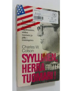 Kirjailijan Charles W. Colson käytetty kirja Syyllinen, herra tuomari