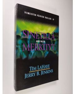 Kirjailijan Jerry B. Jenkins käytetty kirja Viimeisten päivien vaellus 4, Sinetillä merkityt : aika valita