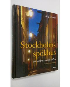 Kirjailijan Stig Linnell käytetty kirja Stockholms spökhus och andra ruskiga ställen