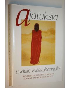 Kirjailijan koonnut Hannu Tarmio käytetty kirja Ajatuksia uudelle vuosituhannelle (ERINOMAINEN)